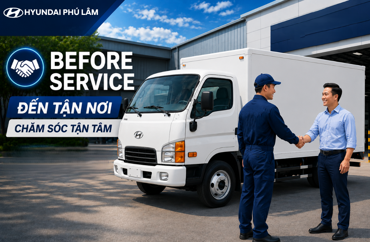 BEFORE SERVICE – CHỦ ĐỘNG CHĂM SÓC KHÁCH HÀNG TỪ HYUNDAI PHÚ LÂM